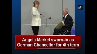 Angela Merkel sworn-in as German Chancellor for 4th term - Germany News