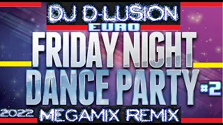 Dj D-LuSiOn - Friday Night Dance Party #2