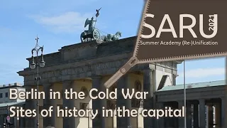 Berlin in the Cold War - Sites of German History in the Capital