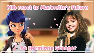 Mlb react to Marinette's future as Hermione Granger 🍓 Gacha Club 🍓 bad english :'(