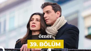 Ömer Dizisi 39. Bölüm