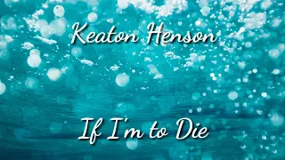 Keaton Henson If I'm to die 1 hour loop