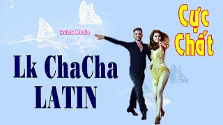 Đẳng Cấp Cha Cha Cha Latin - Lk Chacha Không Lời Cực Chất Nghe Hoài Không Chán, Relax Music For Work