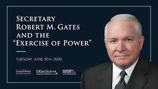 Secretary Robert M. Gates and the "Exercise of Power"