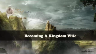 Dr  Tony Evans   Becoming A Kingdom Wife