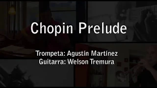 CHOPIN'S PRELUDE (WELSON TREMURA / AGUSTIN CEDRON)