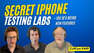 Apple’s secret iPhone testing labs — and iOS 18’s WEIRD new features (CultCast #649)