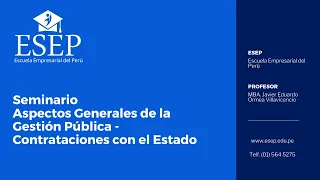 SEMINARIO DEL DIPLOMADO GESTIÓN PÚBLICA - CONTRATACIONES CON ESTADO (11-04-2023 SEM4GEPUCO180423R)