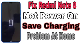 Easy To Fix Redmi Note 8 Not Power On And Not Save Charging# Full Dead Battery Solutions# At Home# ?