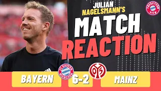 JULIAN NAGEISMANN MATCH REACTION! Bayern Munich 6-2 Mainz