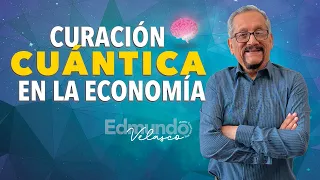 🔥 Curacion Cuantica en el Dinero 💰 Edmundo Velasco