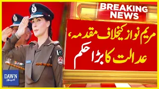 Maryam Nawaz In Trouble: Big Order by Session Court Lahore | Dawn News