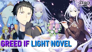 Re:Zero KASANERU GREED IF LIGHT NOVEL -  New Information and Theories