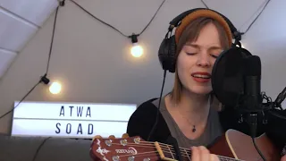 ATWA - System Of A Down (Sarah Mia Acoustic Cover)