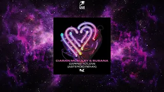 Ciaran McAuley & Susana - Daring To Love (Asteroid Extended Remix) [NOCTURNAL KNIGHTS MUSIC]