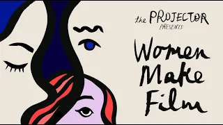 Women Make Film Festival Trailer