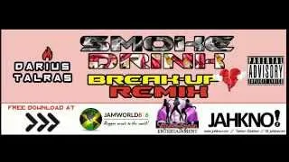 DARIUS TALRAS   SMOKE DRINK BREAK UP REMIX FT  MILA J MTAE 2 AUGUST 2014