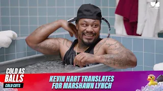 Kevin Hart Gets What Marshawn Lynch is Saying | Cold As Balls: Cold Cuts | Laugh Out Loud Network