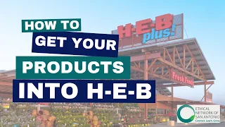 How to get your products into H-E-B: Talk with HEB Supplier Diversity Manager | Ethical Network SA