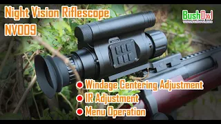 BushOwl Hunting Night Vision Scope NV009 Windage Centering & IR Adjustment | Menu Operation
