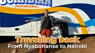 NYABOHANSE TO NAIROBI TRAVEL BY ROAD- ROAD TRIP @iammarwa @MC_Kanjambi