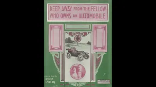 Keep Away From the Fellow Who Owns an Automobile (1912)