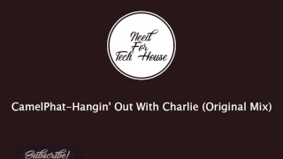 CamelPhat - Hangin Out With Charlie (Original Mix)