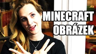 MINECRAFTOVÝ OBRÁZEK!!! Jsem Máma