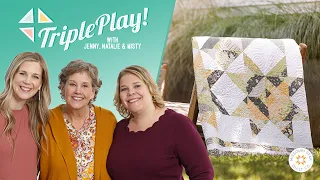 Triple Play: 3 NEW Dashing Star quilts with Jenny Doan of Missouri Star (Video Tutorial)