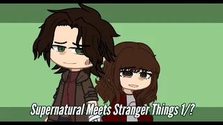 Supernatural meets Stranger Things (Sam as Elevens father AU) 1/?