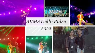 PULSE 2022| AIIMS NEW DELHI| SANAM BAND🤩 AND MALIK BROTHERS| TaRu vlogs🥳 | 💫