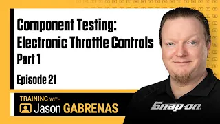 Snap-on Live Training Episode 21 - Component Testing: Electronic Throttle Controls Part 1