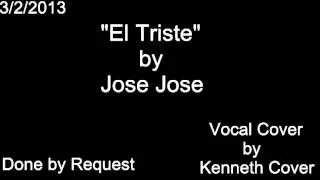 "El Triste" by Jose Jose (Vocal Cover)