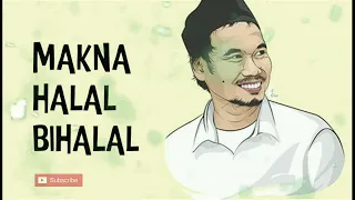 GUS BAHA - MAKNA HALAL BIHALAL