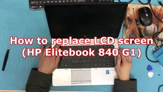 How to replace LCD for HP Elitebook 840 G1 series