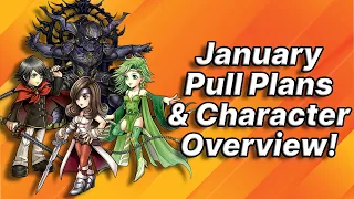 Pull Plans for January! Character Overview on Upcoming FR & BT Units! [DFFOO GL]