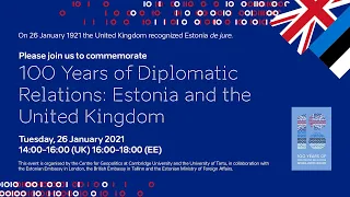 100 Years of Diplomatic Relations: Estonia and the United Kingdom