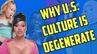 Why American Culture is Degenerate