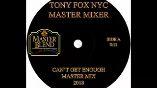 Tony Fox NYC - Can't Get Enough Master Mix 2018