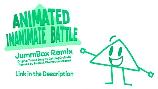 Animated Inanimate Battle Intro Theme (JummBox Remix)