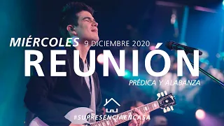 🔴 Reunión Miércoles 🌎🌍🌏 (Prédica y Alabanza) - 9 Diciembre 2020 | El Lugar de Su Presencia