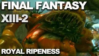 Final Fantasy XIII-2 - Royal Ripeness Boss Fight