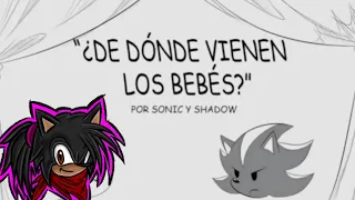 De Dónde vienen Los bebés? (Versión Shadow) | fandub Español latino ft: @shadamy.