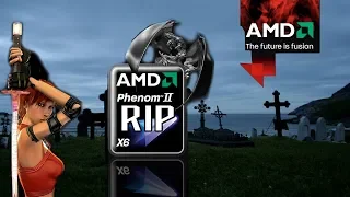 AMD Phenom II X6, time of death, 2019