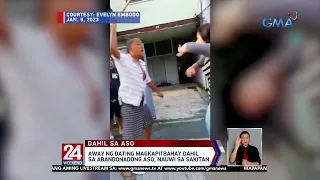 Away ng dating magkapitbahay dahil sa abandonadong aso, nauwi sa sakitan | 24 Oras Weekend