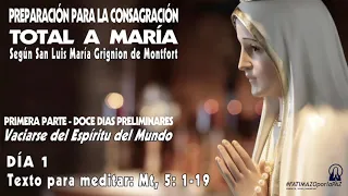 DIA 1 - PREPARACIÓN A LA CONSAGRACIÓN TOTAL A MARÍA  - SN LUIS MA GRIGNION DE MONTFORT - FATIMAZO