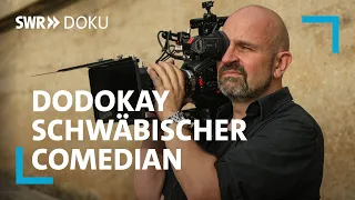 Der schwäbische Comedian Dodokay und Hollywood | SWR Doku