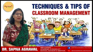 Best Classroom Management Techniques | Sapna Agrawal