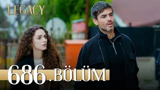 Emanet 686. Bölüm | Legacy Episode 686