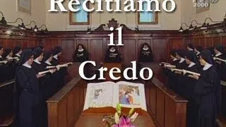 Recitiamo il Credo insieme alle Monache Benedettine di Orte